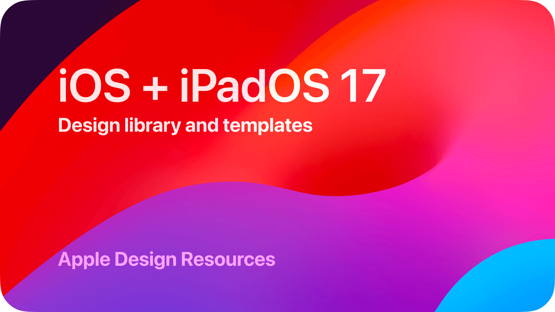 iOS and iPadOS 17 Design library and templates